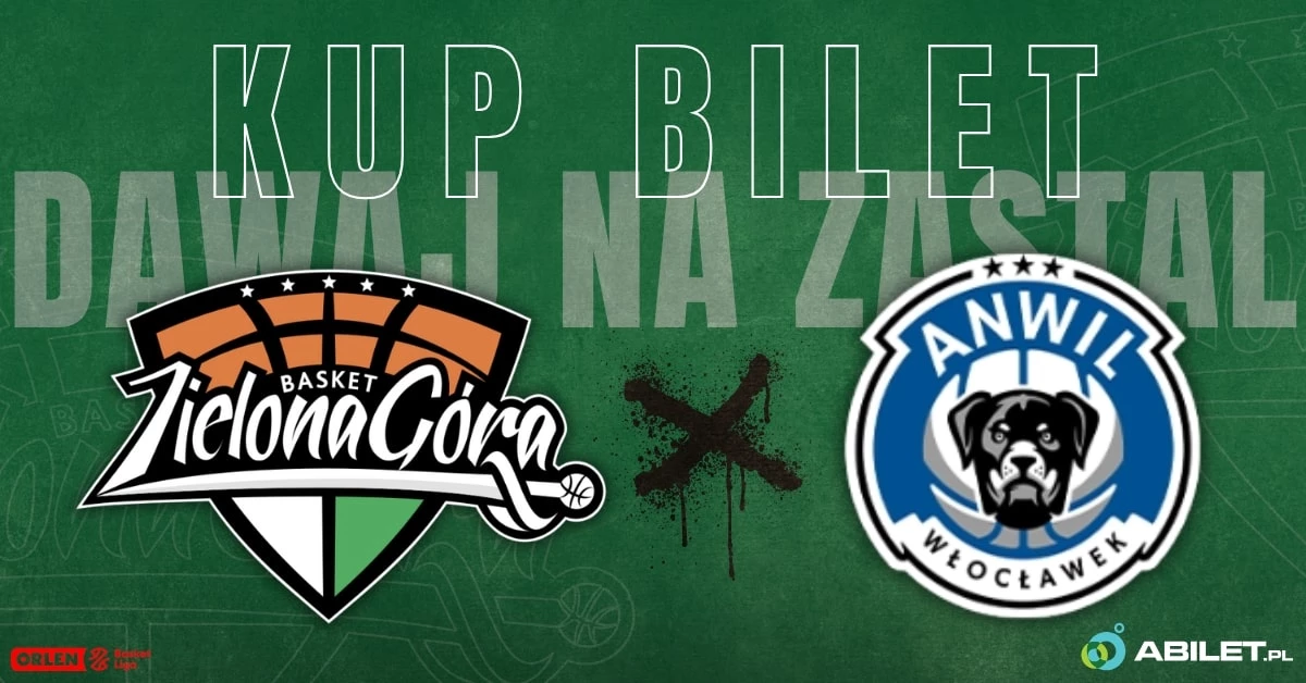 Zastal Zielona Góra vs Anwil Włocławek